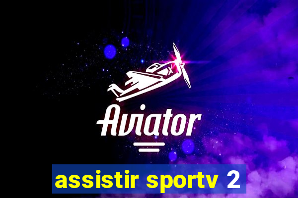 assistir sportv 2